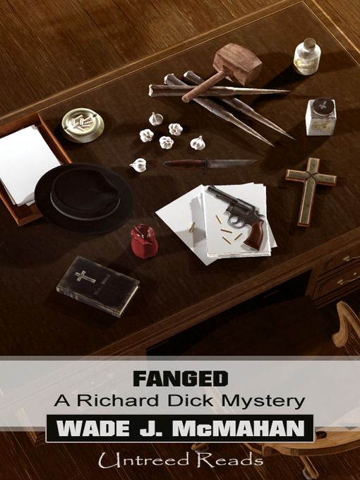 Title details for Fanged by Wade J. McMahan - Available